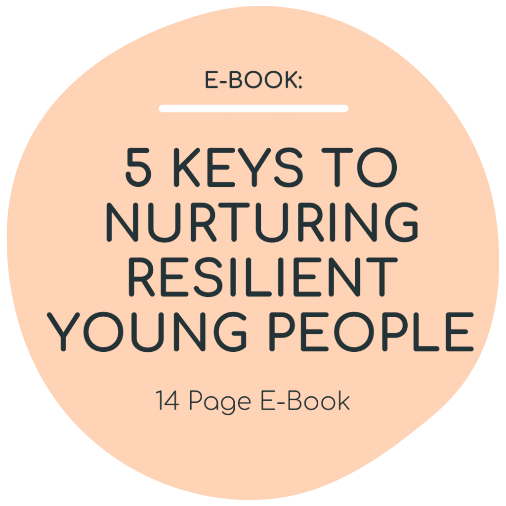 5 Keys to Nurturing Resilient Young People E-Book